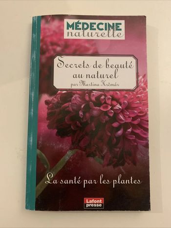 Livre Secrets de Beauté au naturel - Martina Kremar - La Santé par les plantes