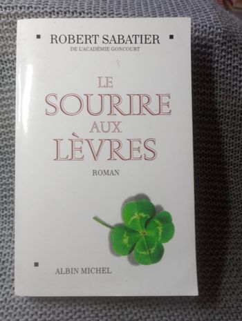 Robert Sabatier - Le sourire aux lèvres