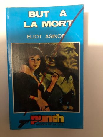 Livre but à la mort Eliot Asinof