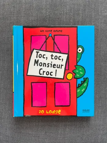 Livre animé jeunesse – Toc, toc, Monsieur Croc ! de Jo Lodge chez Milan Jeunesse