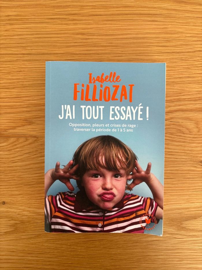 J’ai tout essayé ! Isabelle Filliozat