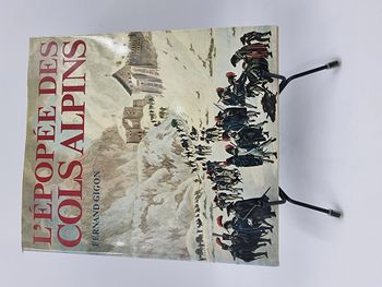 Livre encyclopédie L'Épopée des Cols Alpins de Fernand Gigon
