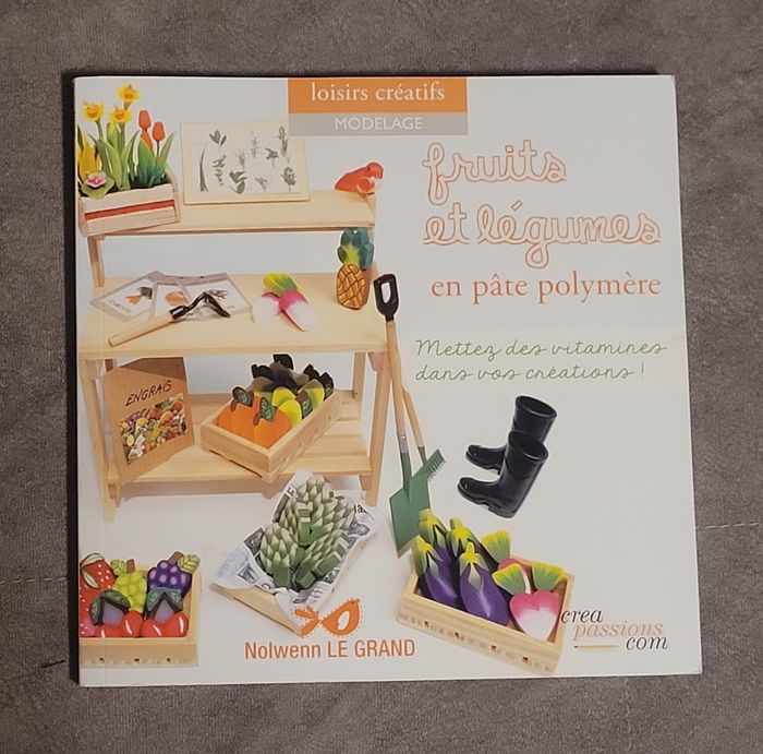 Fruits et légumes en pâte polymère - Mettez des vitamines dans vos créations ! Nolwenn Le grand