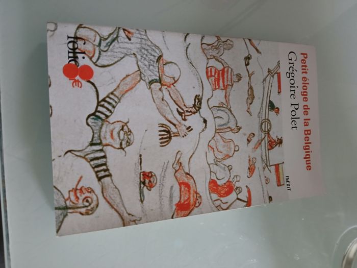 PETIT ELOGE DE LA BELGIQUE DE GREGOIRE POLET