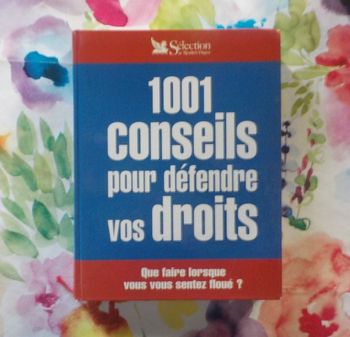 1001 CONSEILS POUR DEFENDRE VOS DROITS