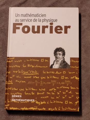 Fourier / Un Mathematicien Au Service De La Physique José Maria Almira
