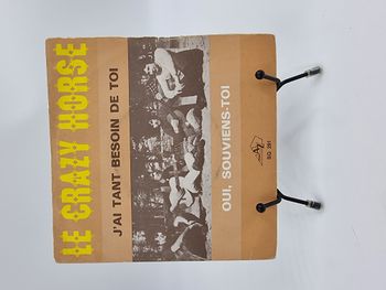 Vinyle 45 tours Le Crazy Horse : J’ai tant besoin de toi / Oui, souviens-toi avec fourreau