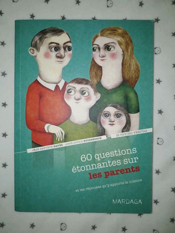 60 questions étonnantes sur les parents
