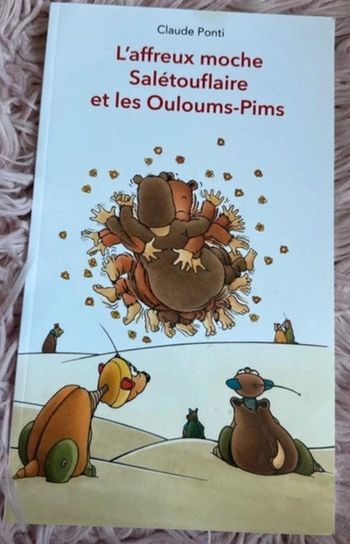 Livre l'affreux moche salétouflaire et les ouloums pins