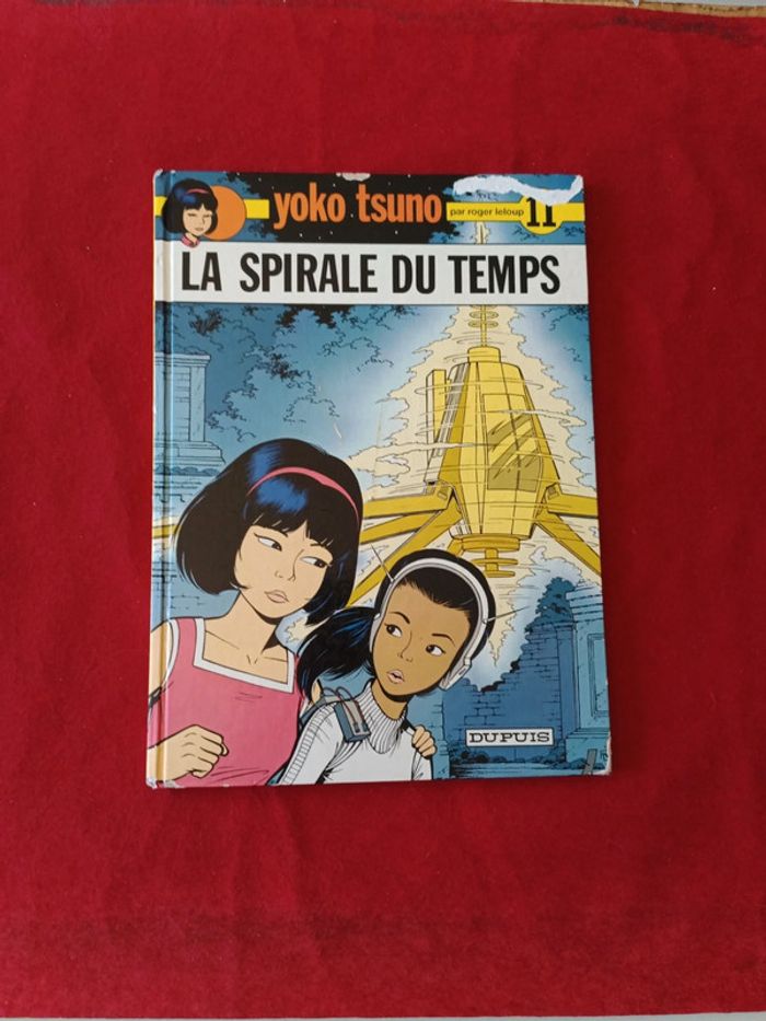 Yoko tsuno tome 11 " La spirale du temps " Dupuis