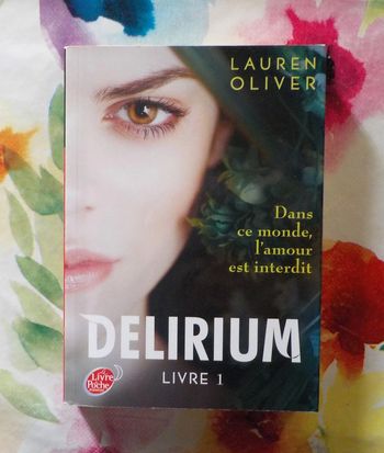 Delirium Livre 1 de Lauren Oliver Ed. Le Livre de Poche Jeunesse