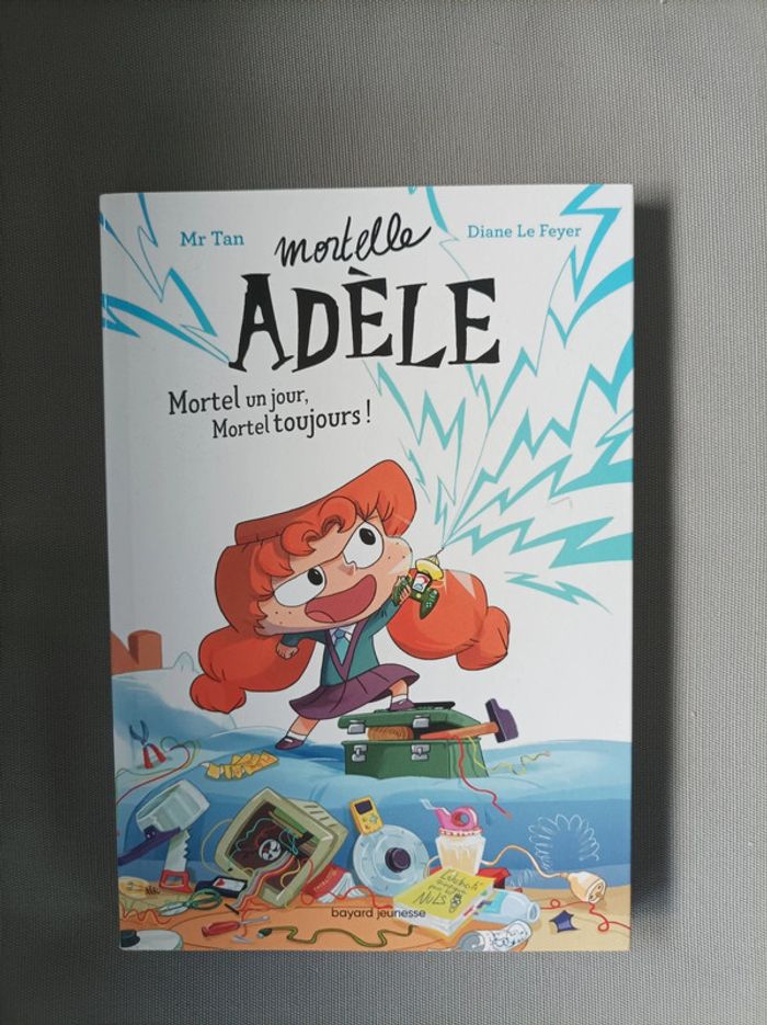 Livre Mortelle Adèle "mortel un jour, mortel toujours !" neuf