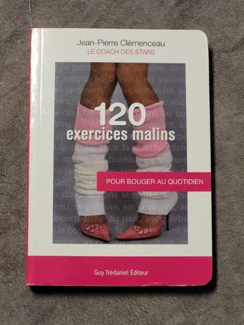 120 Exercices malins Pour bouger au quotidien Par Jean-Pierre Clémenceau