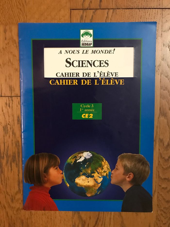 A Nous le monde ! Sciences - Fichier de l’élève CE2 - SEDRAP