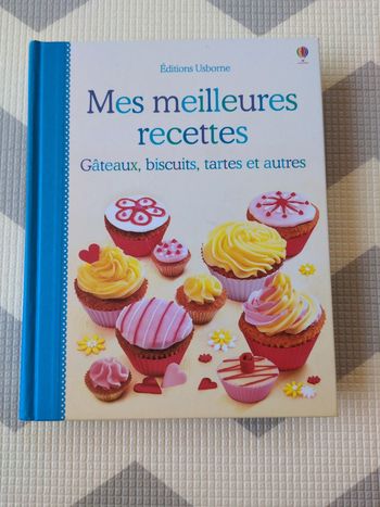 Mes meilleures recettes Gâteaux, biscuits, tartes et autres