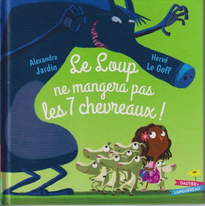 Le Loup ne mangera pas les 7 chevreaux! , comme neuf.