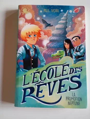 L'École des rêves : La promotion Neptune