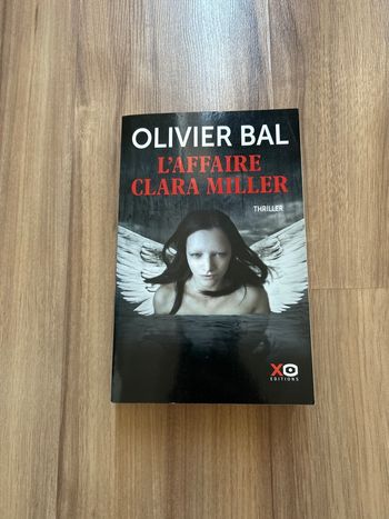 Livre d’Olivier Bal «L’Affaire Clara Miller Tome 1» XO Édition