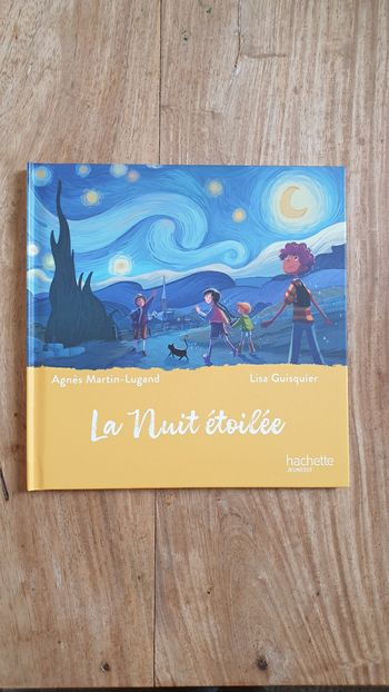 Neuf livre enfant Hachette Jeunesse sur le thème de l art La nuit étoilée, toile de Van Gogh