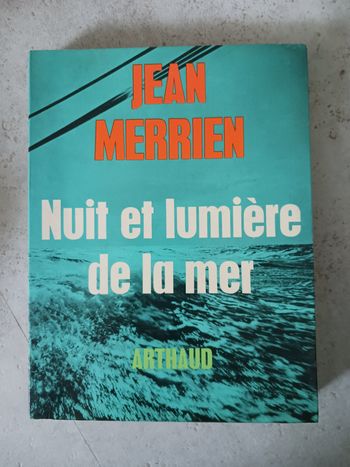livre nuit et lumière de la mer Jean Merrien Arthaud