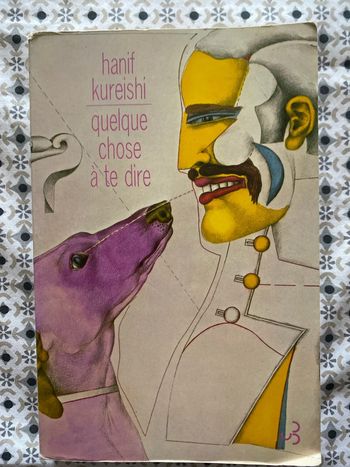 Quelque chose à te dire de Hanif Kureishi