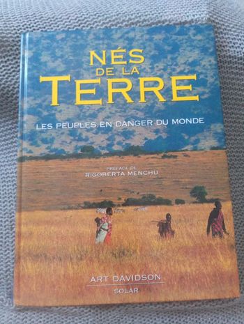 Nés de la terre Les peuples en danger dans le monde