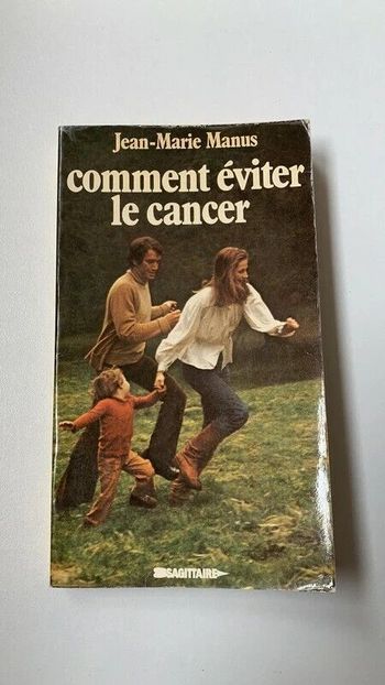 Livre Comment éviter le cancer Jean Marie Manus 1977