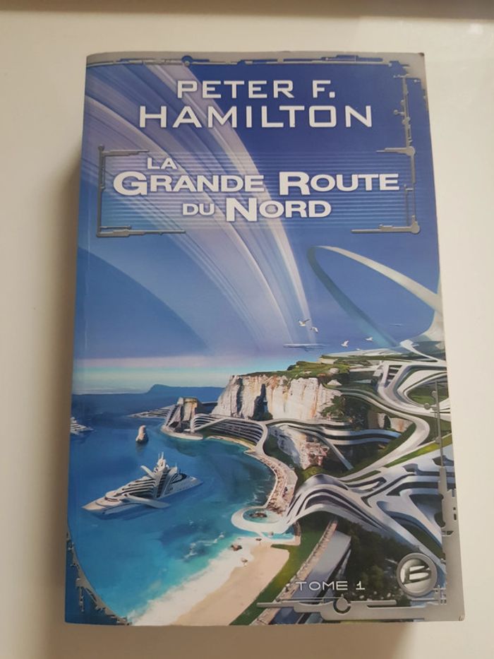 Peter F. Hamilton (Auteur) La Grande Route du Nord, T1 Tome 1 - photo numéro 2