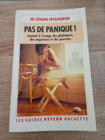 Dr Gérard Apfeldorfer 📚 Pas de panique ! Manuel à l'usage des phobiques, des angoissés