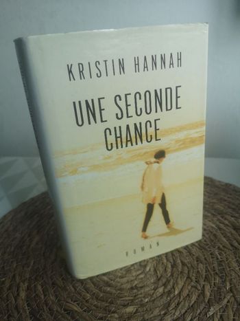 Kristin Hannah Une seconde chance