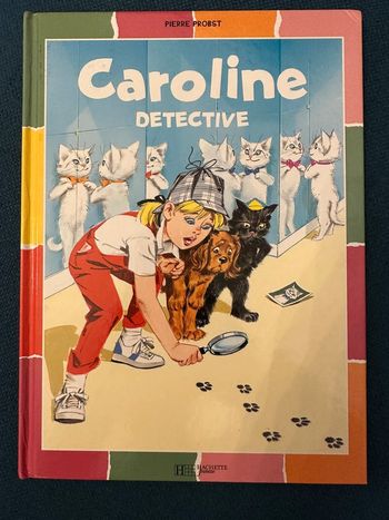 Livre Caroline détective mène l’enquête Pouf Pierre Probst album BD couleurs