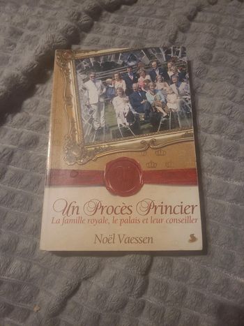 Un procès princier. La famille Royale, le palais et leur conseiller