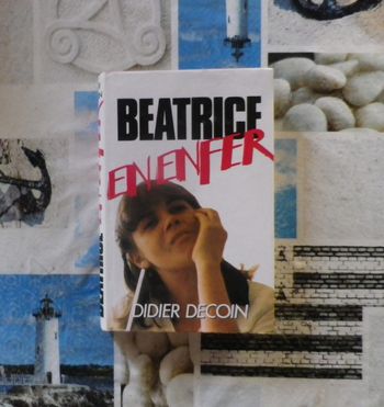 Béatrice en enfer par Didier Decoin Ed. France Loisirs