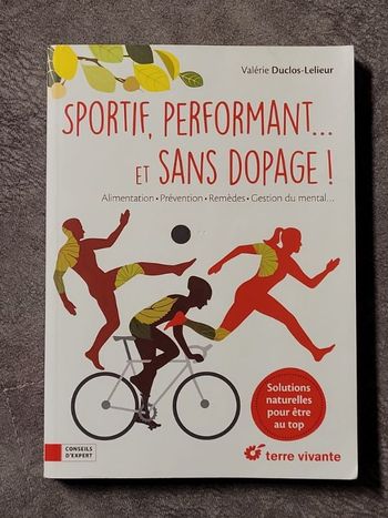 Sportif performant et sans dopage ! Alimentation, prévention, remèdes, gestion du mental Par Valérie