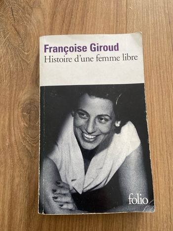 Françoise Giroud histoire d’une femme libre