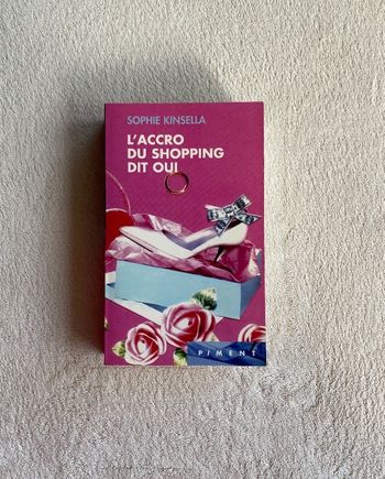 Sophie Kinsella _ L'accro du shopping dit oui