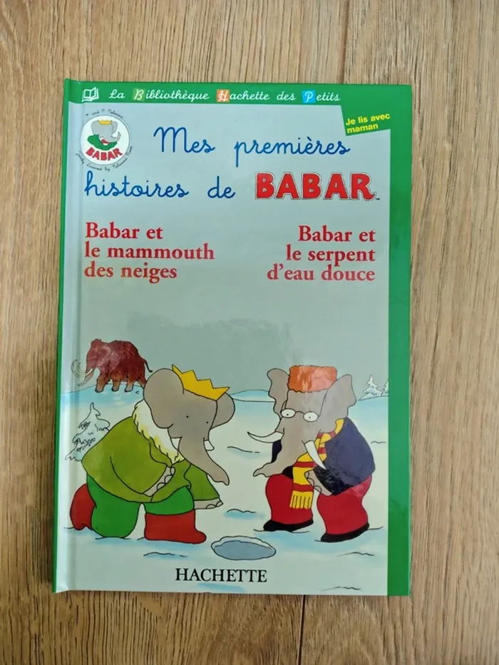 Mes premières histoires de babar  et le mammouth des neiges et Babar le serpent d eau douce