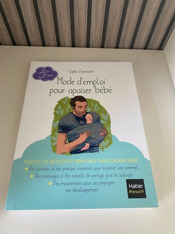 Mode d'emploi pour apaiser bébé