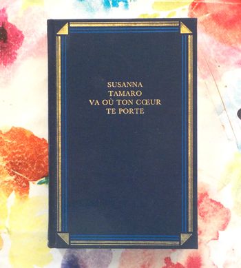 VA OU TON COEUR TE PORTE de Susanna TAMARO Ed. France Loisirs