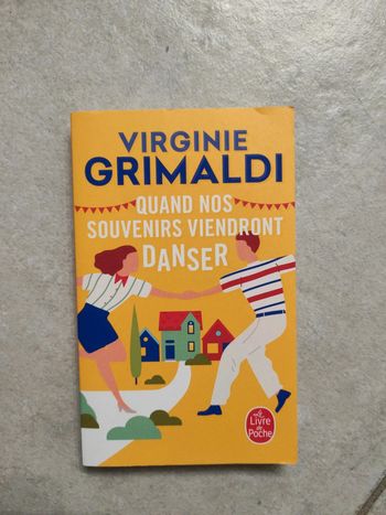 Quand nos souvenirs viendront danser. Virginie Grimaldi
