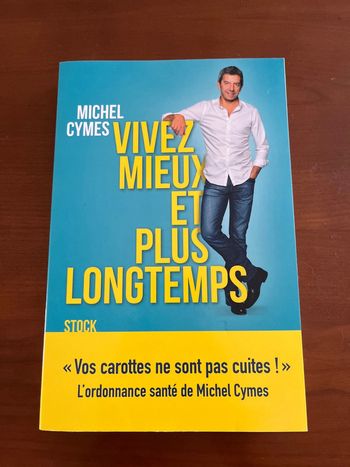 Livre Vivez mieux et plus longtemps de Michel Cymes