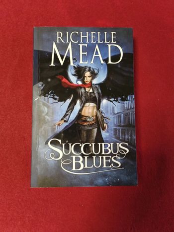 Succubus Blues " Richelle Mead "