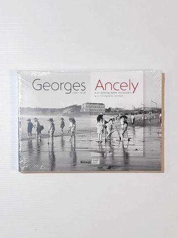 Livre Georges Ancely : Un photographe toulousain