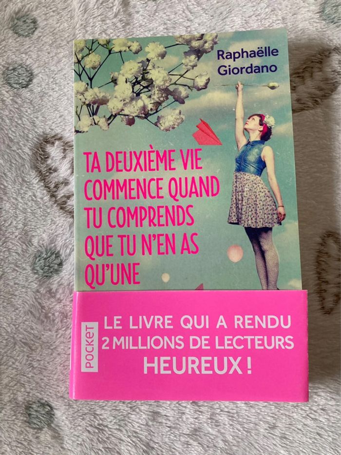 Livre ta deuxième vie commence quand tu comprends que tu n’en as qu’une