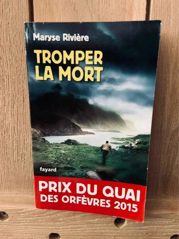 Tromper la mort - Maryse Rivière
