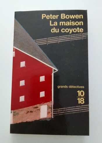Peter Bowen - La maison du coyote