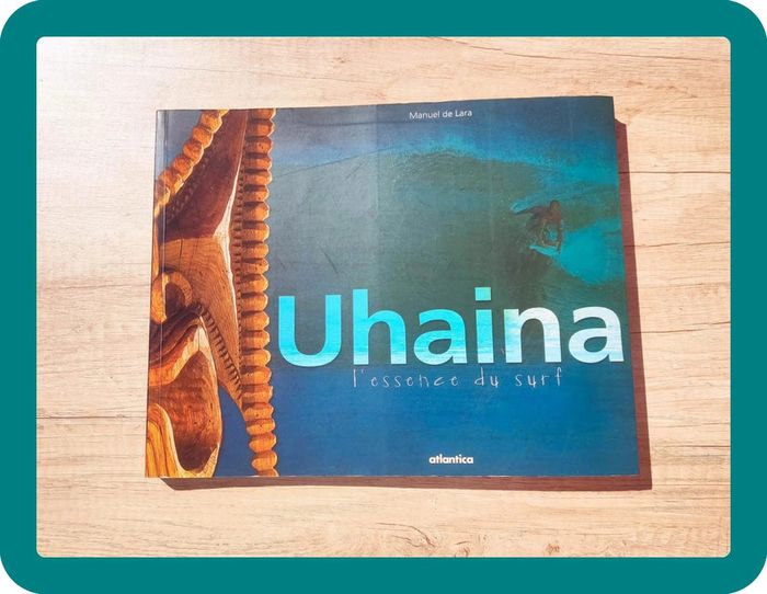 Uhaina L'essence du Surf
