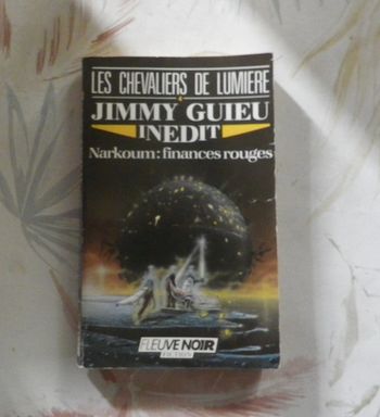 Narkoum : finances rouges T IV Les Chevaliers de la Lumière de Jimmy Guieu Ed. FLeuve Noir