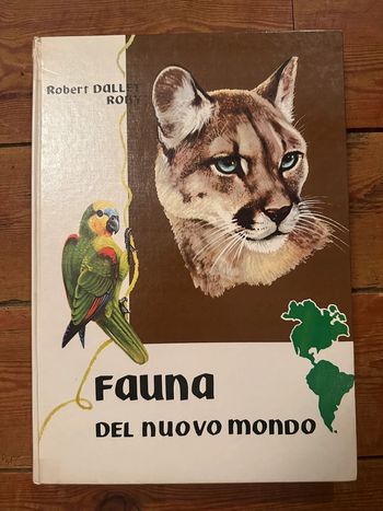 Grand livre italien Fauna del nuovo mondo Robert Dallet Roby Robert Wolf animaux faune