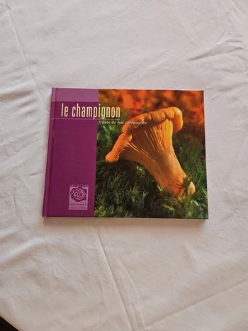 Le champignon, Trésor de nos campagnes